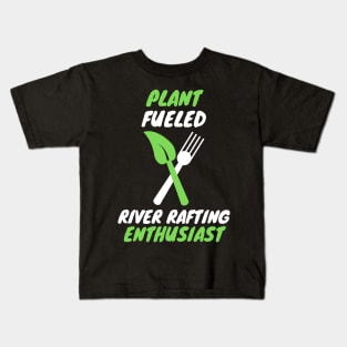 plant fueled river rafting Kids T-Shirt